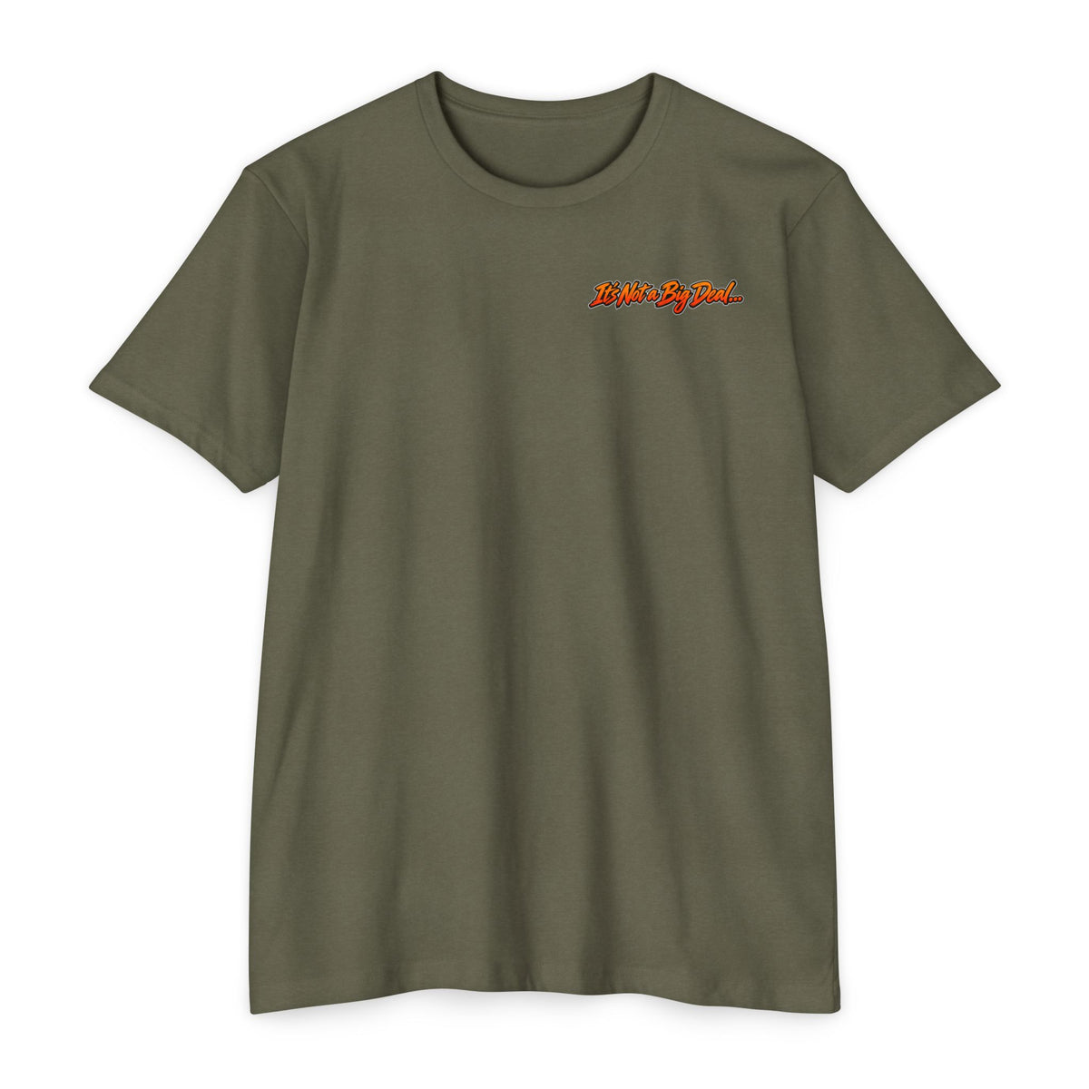 It’s Not a Big Deal… Until It Is. T-Shirt